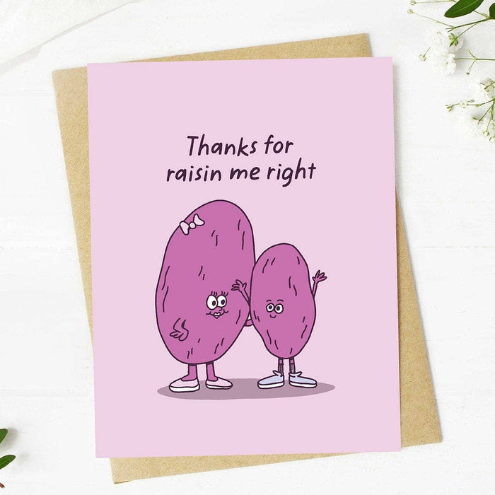 Thanks for raisin me right